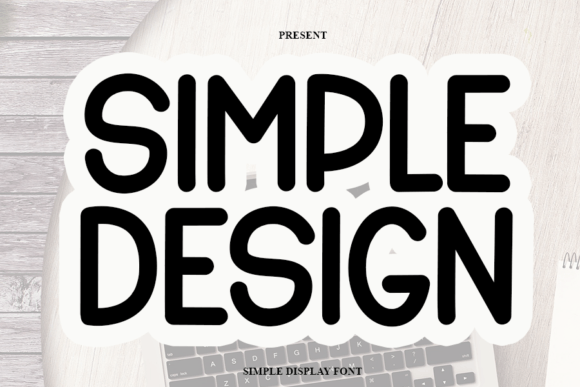 Simple Design: A Modern Typeface for Timeless Elegance